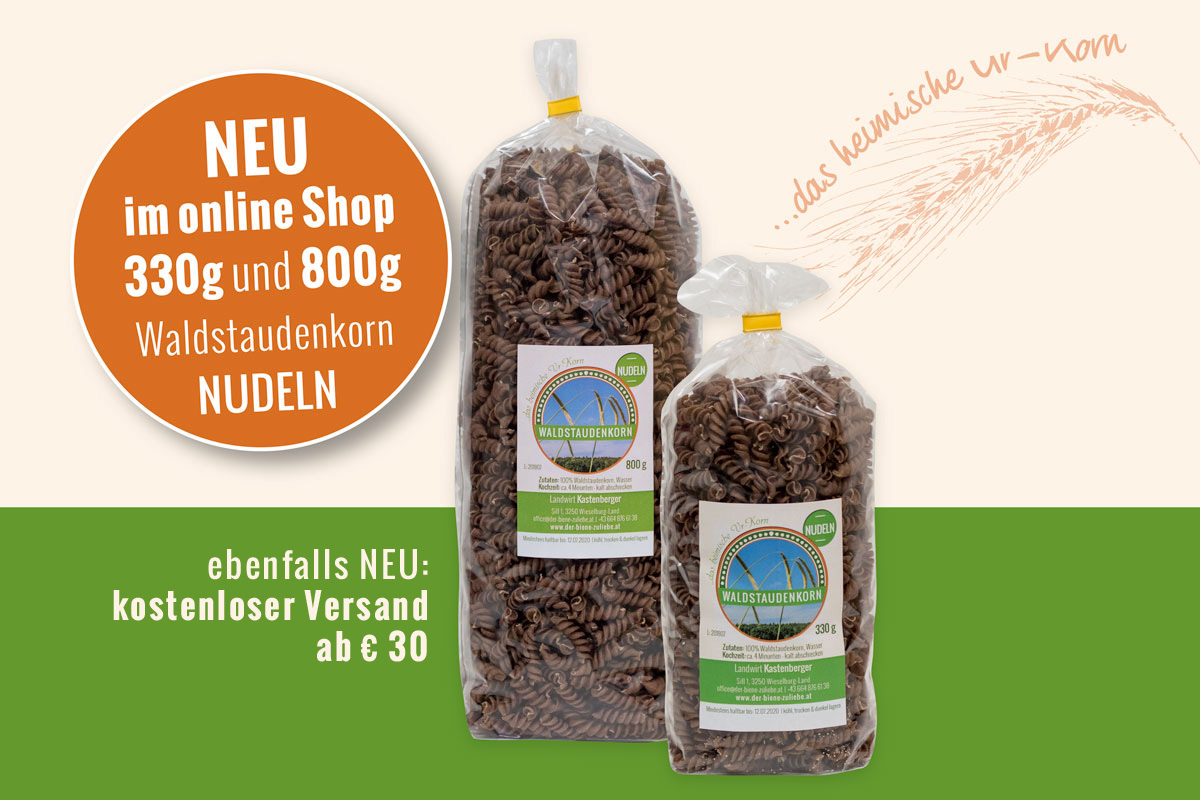 NEU im Shop: 330g & 800g Waldstaudenkorn Nudeln NEU im Shop: 330g & 800g Waldstaudenkorn Nudeln