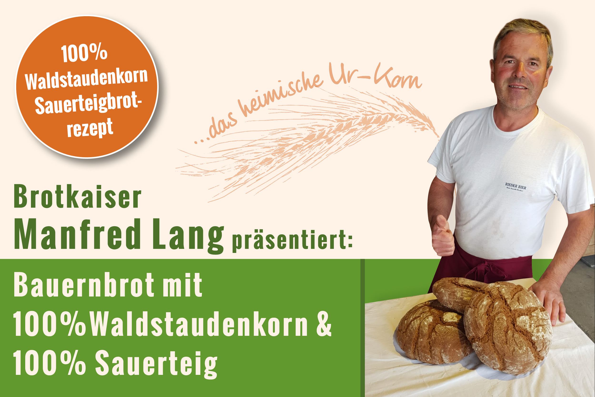 Brotkaiser Franz Lang aus Eberschwang präsentiert das Rezept zum 100% Waldstaudenkorn-Sauerteigbrot.