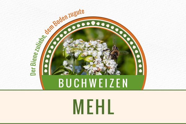 Bio Buchweizen MEHL - Der Biene zuliebe